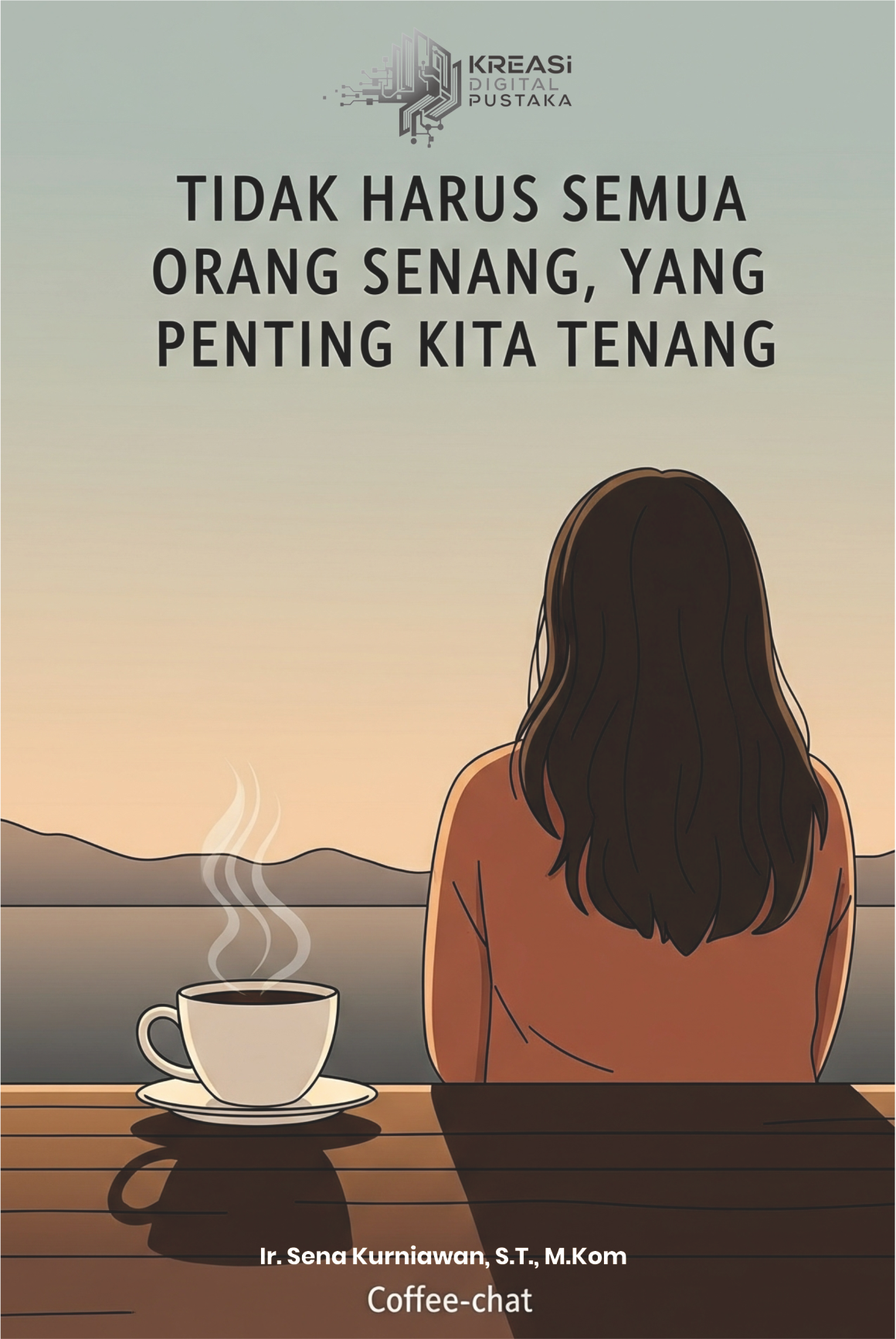 Tidak harus Semua Orang Senang, yang Penting Kita Tenang